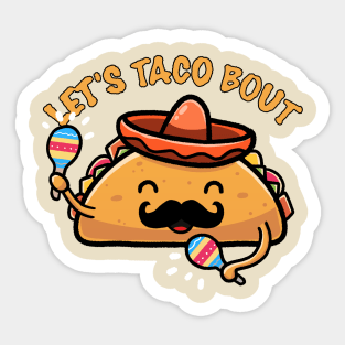 Lets Taco Bout it Sticker